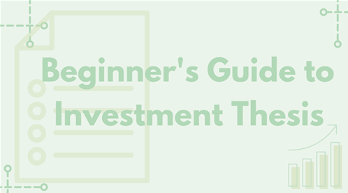 Beginner's Guide to Investment Thesis